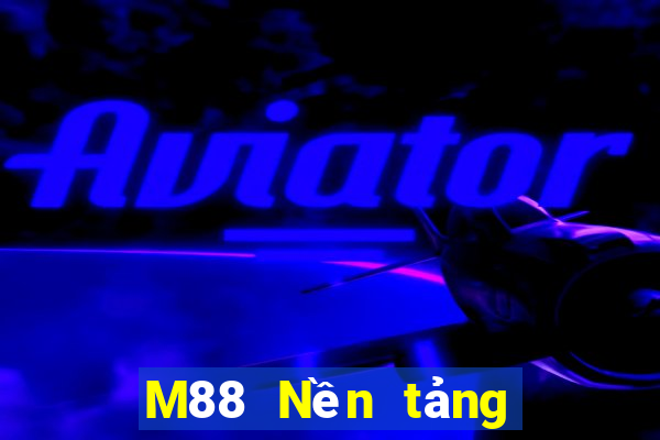 M88 Nền tảng công nghệ Dingsheng