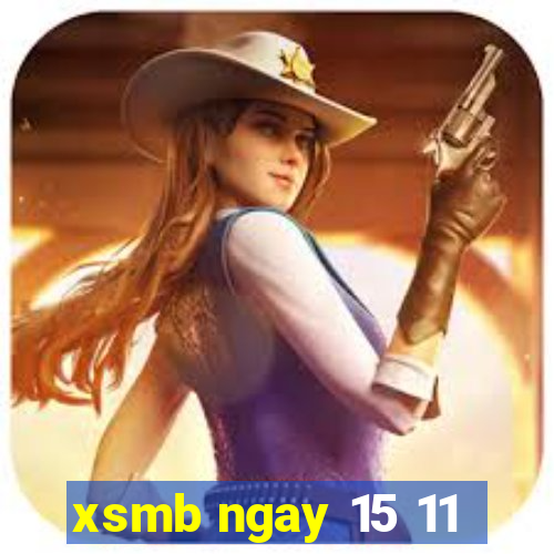 xsmb ngay 15 11