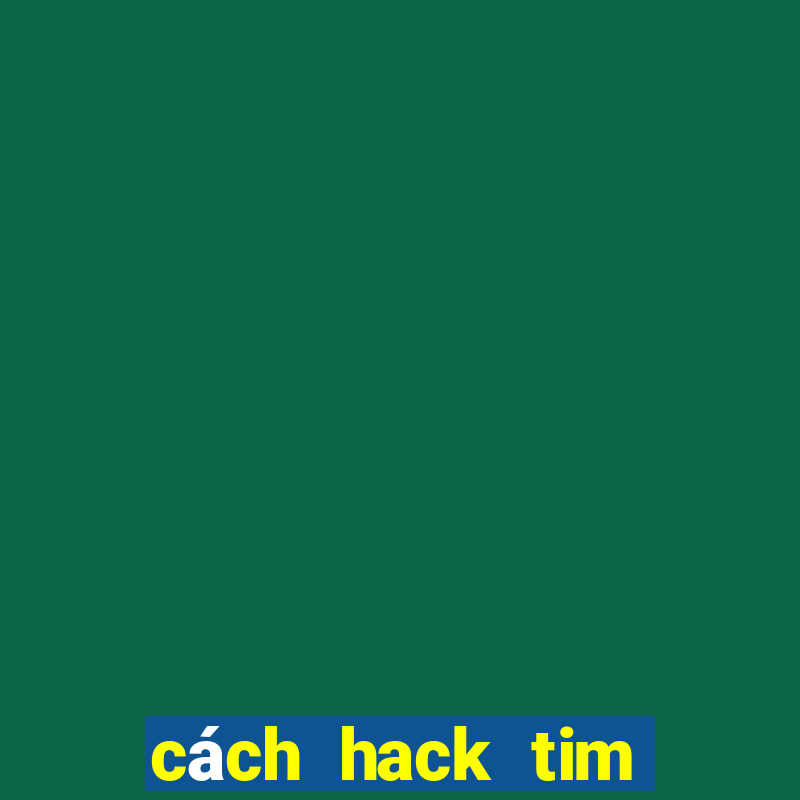 cách hack tim adorable home