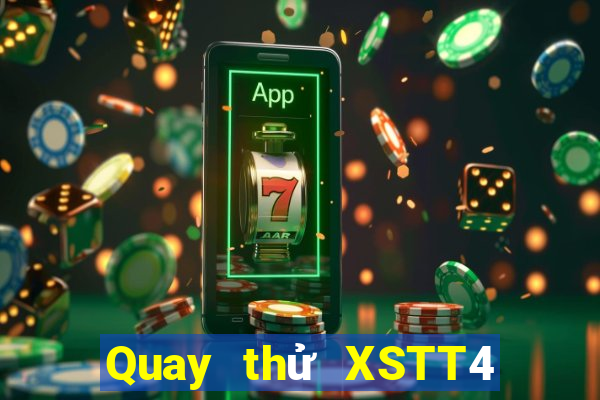 Quay thử XSTT4 ngày 17