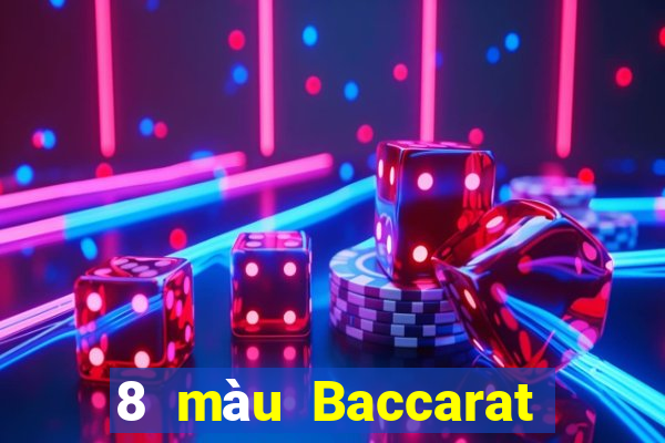 8 màu Baccarat trực tuyến