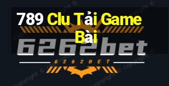 789 Clu Tải Game Bài