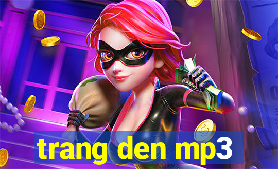 trang den mp3