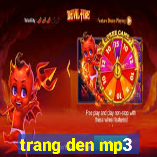 trang den mp3