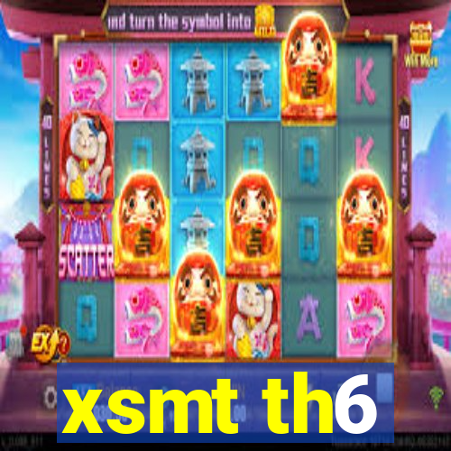 xsmt th6