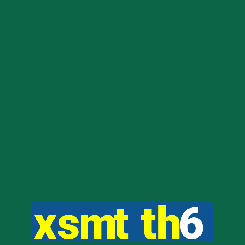 xsmt th6