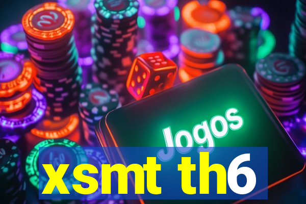 xsmt th6