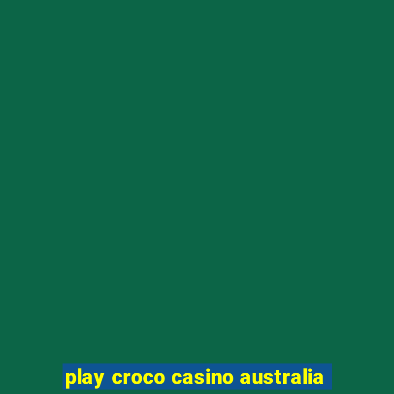 play croco casino australia