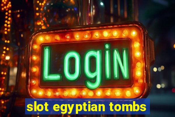 slot egyptian tombs