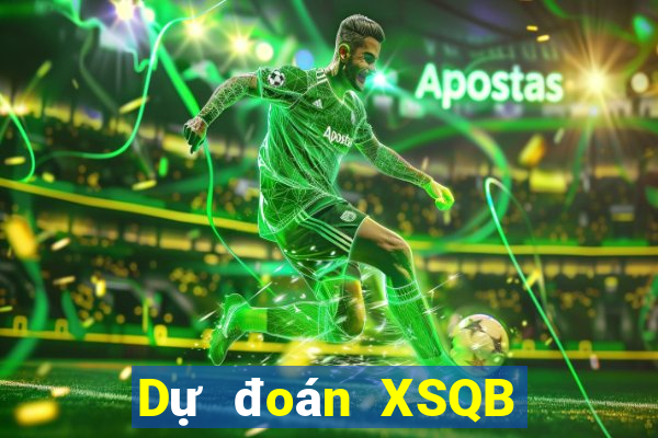 Dự đoán XSQB ngày 26