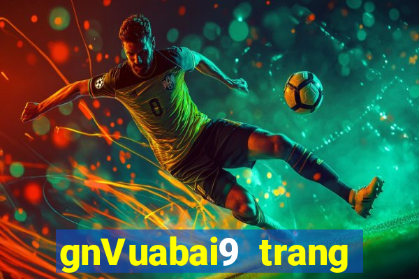 gnVuabai9 trang mạng Người thật