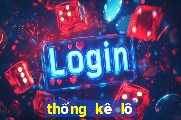 thống kê lô gan xổ số miền bắc