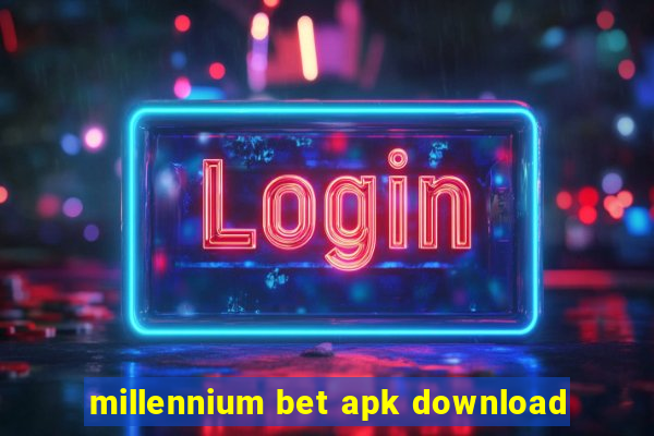 millennium bet apk download