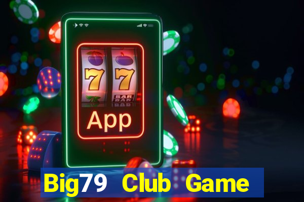 Big79 Club Game Bài Dom88