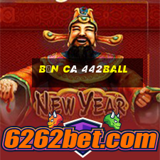 Bắn Cá 442ball