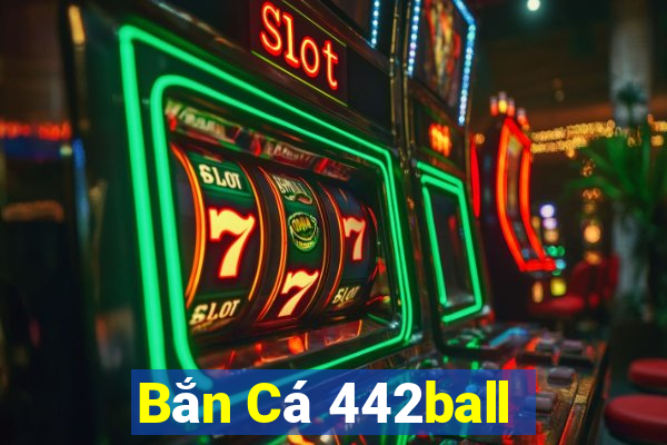 Bắn Cá 442ball