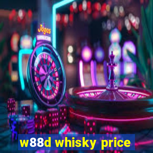 w88d whisky price