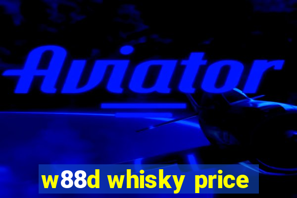 w88d whisky price