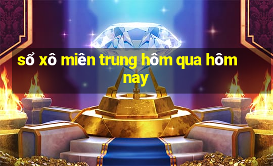 sổ xô miên trung hôm qua hôm nay