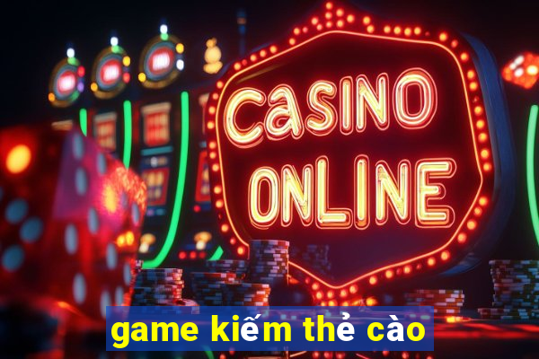 game kiếm thẻ cào