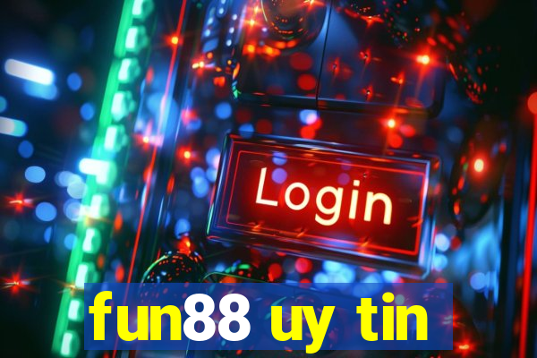 fun88 uy tin