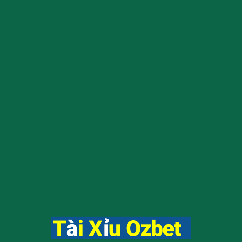 Tài Xỉu Ozbet