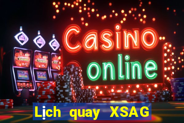 Lịch quay XSAG ngày 19