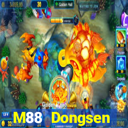 M88 Dongsen Platform wo Dongsen giải trí Đăng nhập