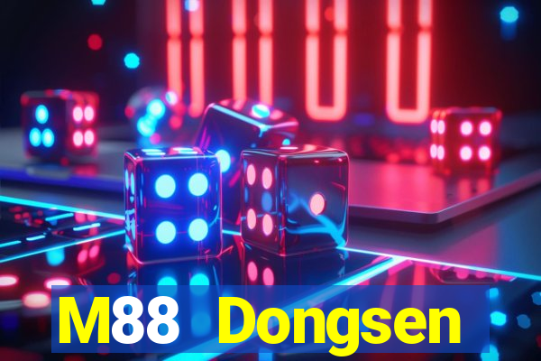 M88 Dongsen Platform wo Dongsen giải trí Đăng nhập