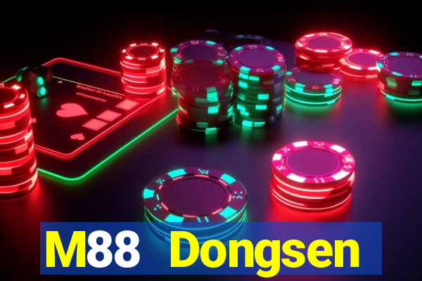 M88 Dongsen Platform wo Dongsen giải trí Đăng nhập