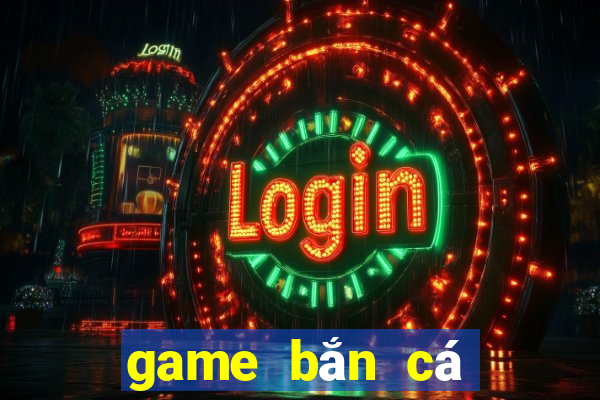 game bắn cá quốc tế