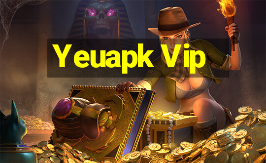 Yeuapk Vip