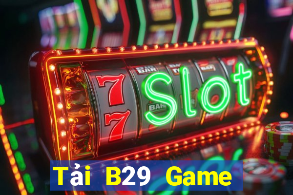 Tải B29 Game Bài 3D