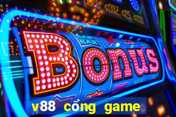 v88 cổng game quốc tế