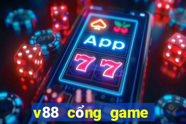 v88 cổng game quốc tế