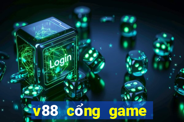 v88 cổng game quốc tế