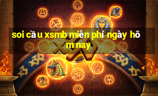 soi cầu xsmb miễn phí ngày hôm nay