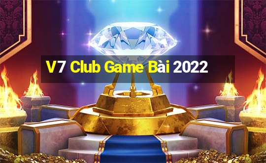 V7 Club Game Bài 2022