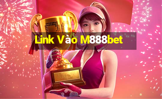 Link Vào M888bet