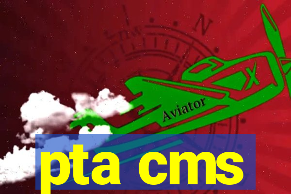 pta cms