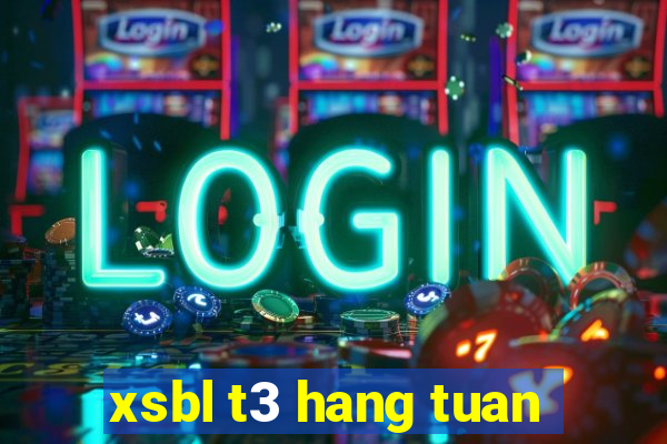 xsbl t3 hang tuan