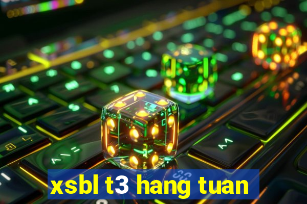 xsbl t3 hang tuan