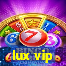 lux vip