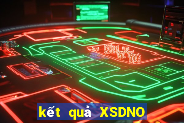 kết quả XSDNO ngày 10