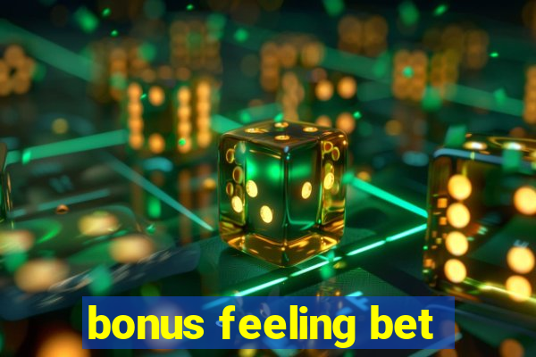 bonus feeling bet