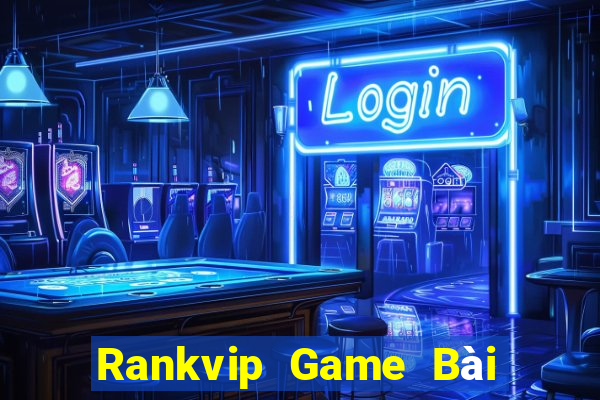 Rankvip Game Bài Slot Đổi Thưởng