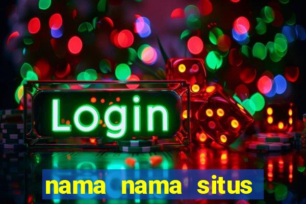 nama nama situs judi slot online