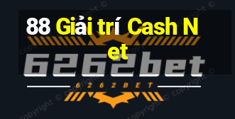 88 Giải trí Cash Net