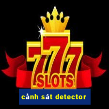 cảnh sát detector