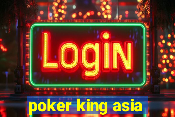 poker king asia